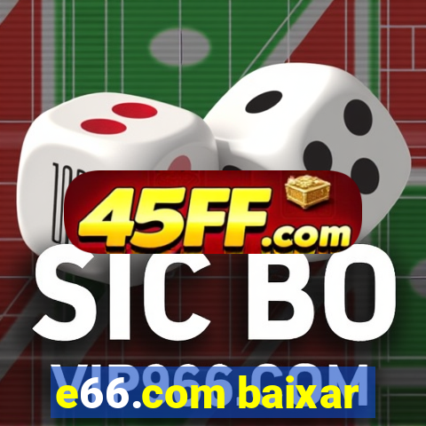 e66.com baixar
